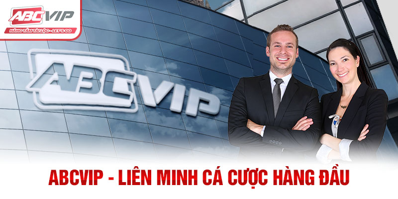 Giới Thiệu ABCVIP- Liên Minh Giải Trí Trực Tuyến Hàng Đầu 1 ABCVIP- Liên minh cá cược hàng đầu