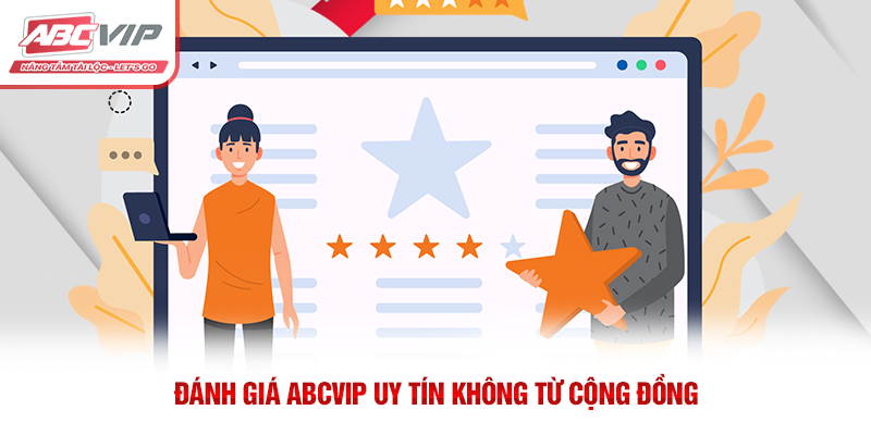 ABCVIP uy tín không? Phân tích chi tiết từ A đến Z 4 Đánh giá ABCVIP uy tín không từ cộng đồng